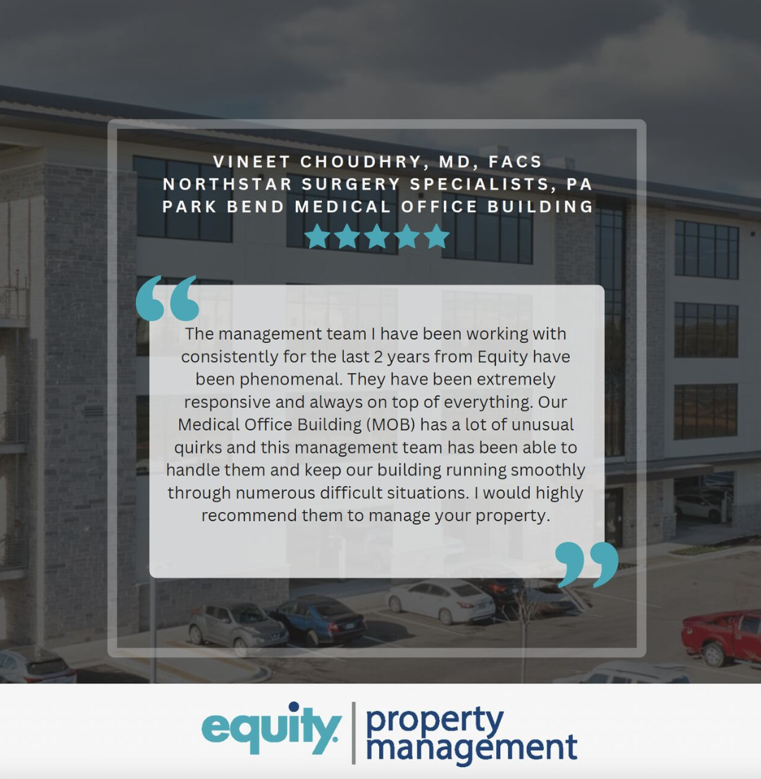 Five-star client testimonial from Dr. Vineet Choudhry praising Equity Property Management's responsive team, overlaid on a medical office building photo.